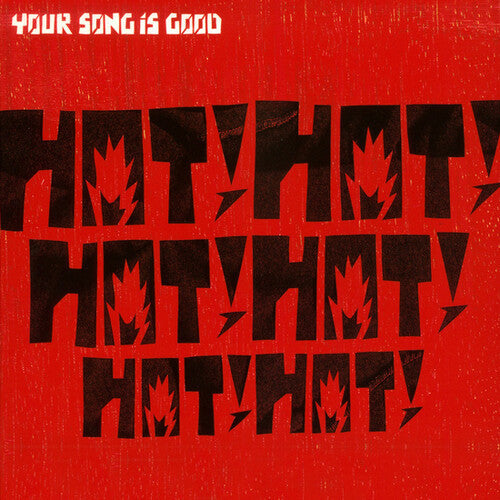 Your Song Is Good - Hot! Hot! Hot! Hot! Hot! Hot! Vinyl Record