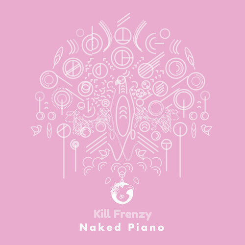 Kill Frenzy - NAKED PIANO Vinyl Record