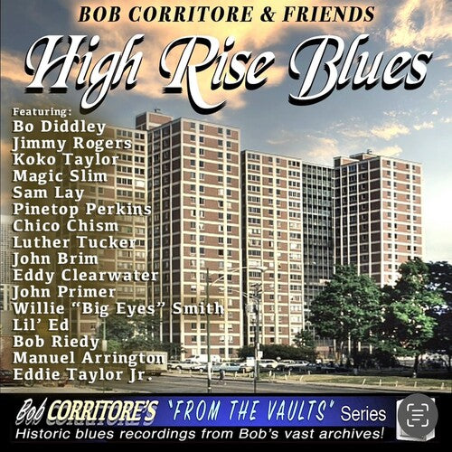Corritore,bob - Bob Corritore & Friends: High Rise Blues - Music CD