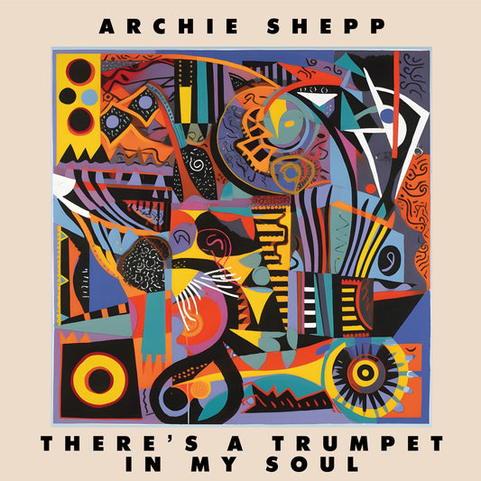 Archie Shepp - There's A Trumpet In My Soul [LP] Vinyl Record