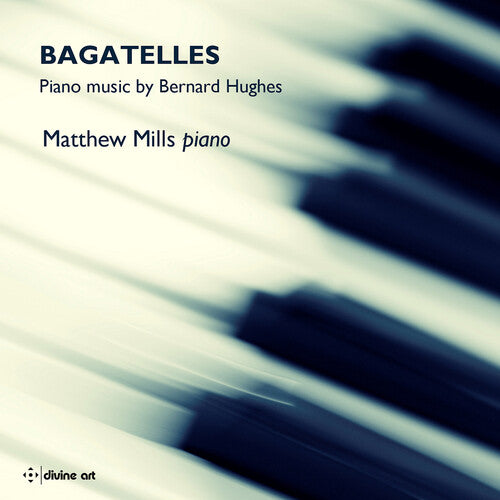 Hughes / Mills - Bagatelles - Music CD