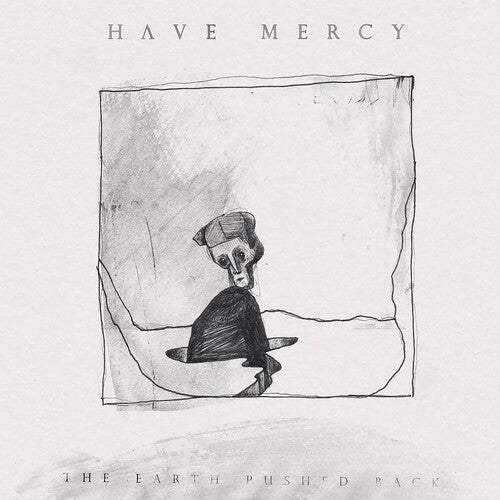 Have Mercy - Earth Pushed Back - Vinyl Record