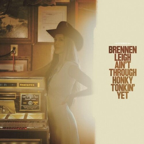 Brennen Leigh - Ain't Through Honky Tonkin' Yet Vinyl Record