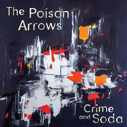 The Poison Arrows - Crime And Soda Vinyl Record