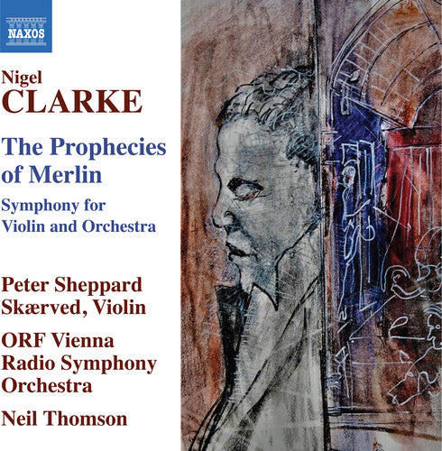 Clarke / Skaerved / Orf Vienna Radio Symphony Orch - Prophecies Of Merlin - Music CD