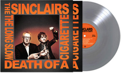 The Sinclairs - The LONG SLOW DEATH OF A CIGARETTE - SILVER Vinyl Record