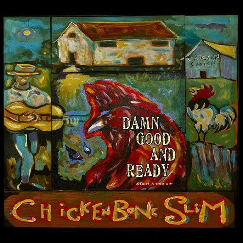 Chickenbone Slim - Damn Good And Ready - Music CD