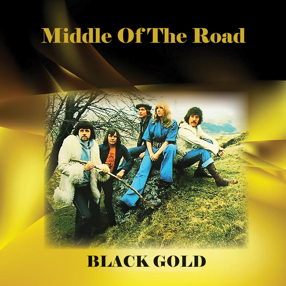 the album cover for Middle Of The Road - Black Gold [Limited Edition] (Coll) [Remastered]