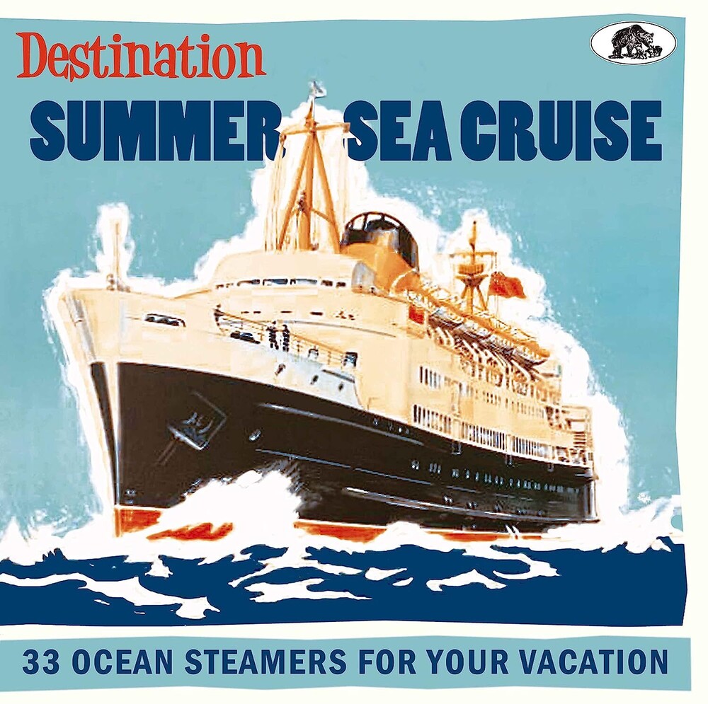 the album cover for Destination Summer Sea Cruise: 33 Ocean / Various - Destination Summer Sea Cruise: 33 Ocean / Various
