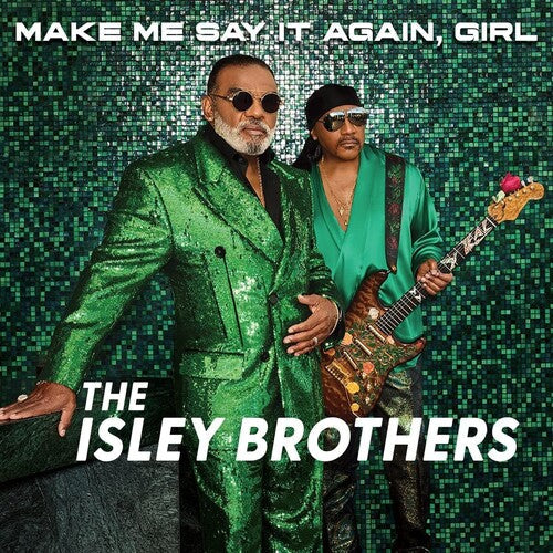 The Isley Brothers - Make Me Say It Again Girl Vinyl Record
