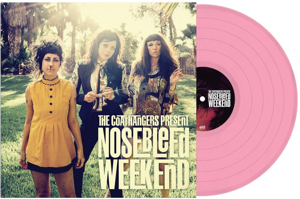 Coathangers - Nosebleed Weekend [Colored Vinyl] (Pnk) (Can) Vinyl Record