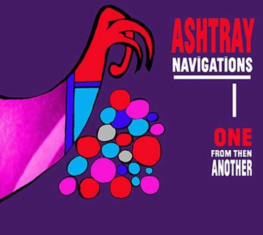 the album cover for Ashtray Navigations - One From Then Another (Can)