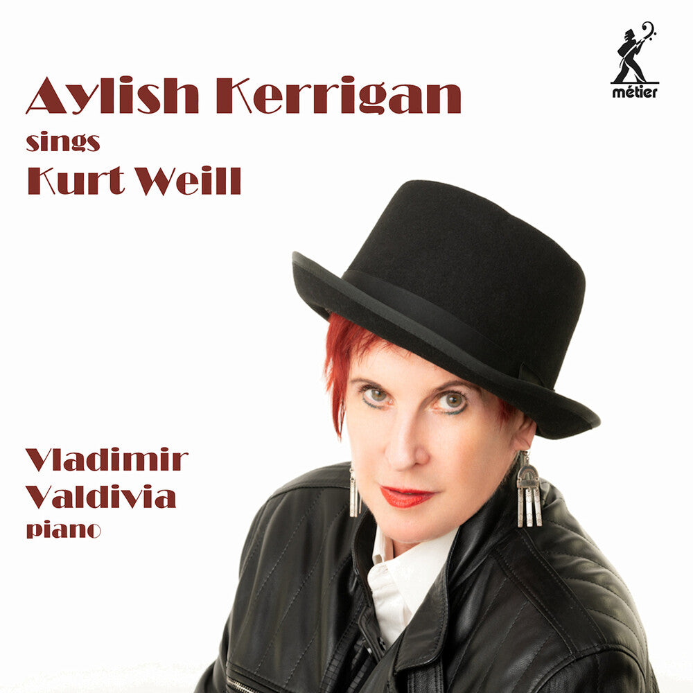 the album cover for Weill / Kerrigan / Valdivia - Aylish Kerrigan Sings Kurt Weill
