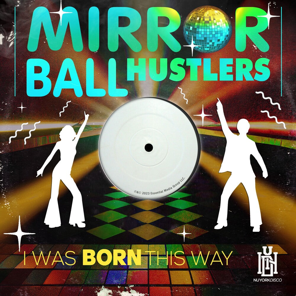 the album cover for Mirror Ball Hustlers - I Was Born This Way (Mod)