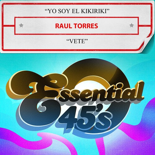 Torres,raul - Yo Soy El Kikiriki / Vete (digital 45) - Music CD