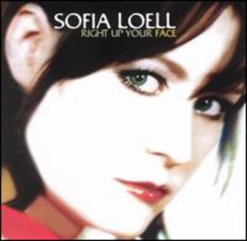 Loell,sofia - Right Up Your Face - Music CD
