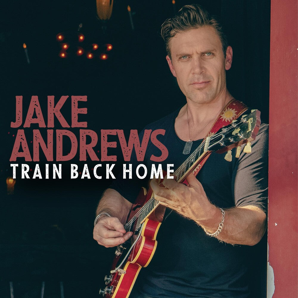 the album cover for Jake Andrews - Train Back Home