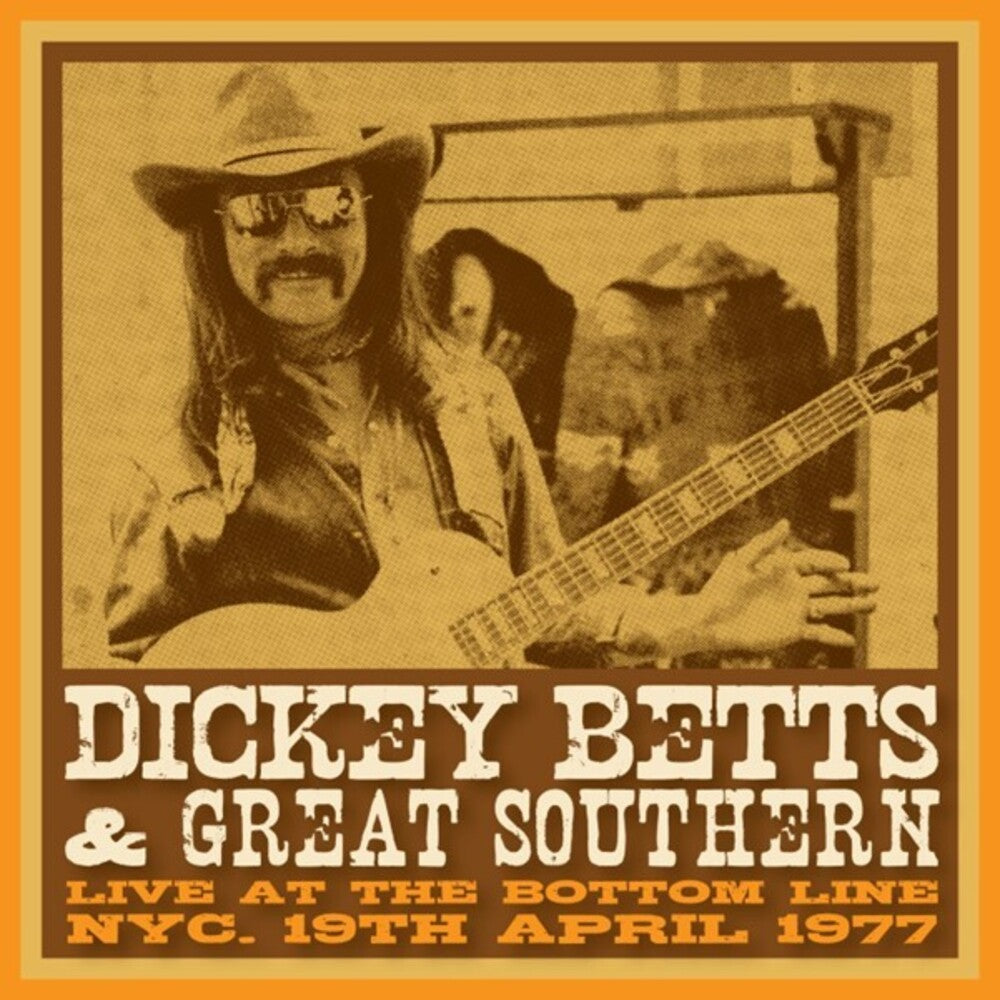 Dickey Betts  & Great Southern - Bottom Line Nyc 19 April 1977 [Colored Vinyl] (Ylw) (Uk) Vinyl Record