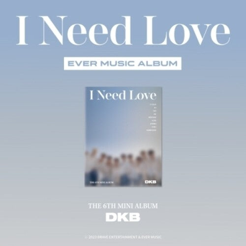 Dkb - I Need Love - Ever Music Album Version - Digital