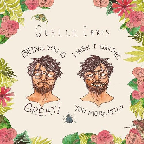 Quelle Chris - Being You Is Great I Wish I Could Be You More - Vinyl Record
