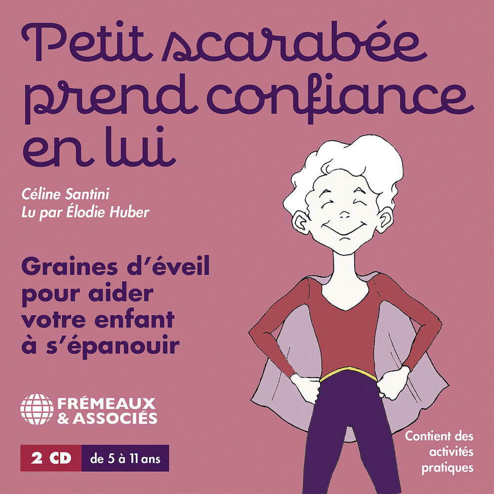 the album cover for Celine Santini  / Huber,Elodie - Petit Scarabee Prend Confiance En Lui - Graines
