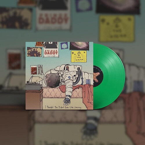 Prince Daddy & the Hyena - I Thought You Didn't Even Like Leaving Vinyl Record