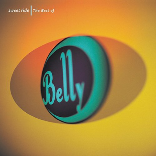 the album cover for Belly - Sweet Ride: The Best Of Belly