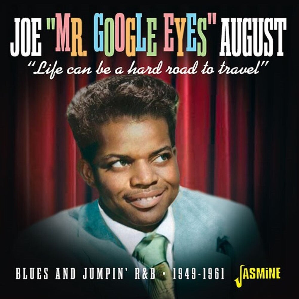 the album cover for Joe August  Mr. Google Eyes - Life Can Be A Hard Road To Travel - Blues And Jump