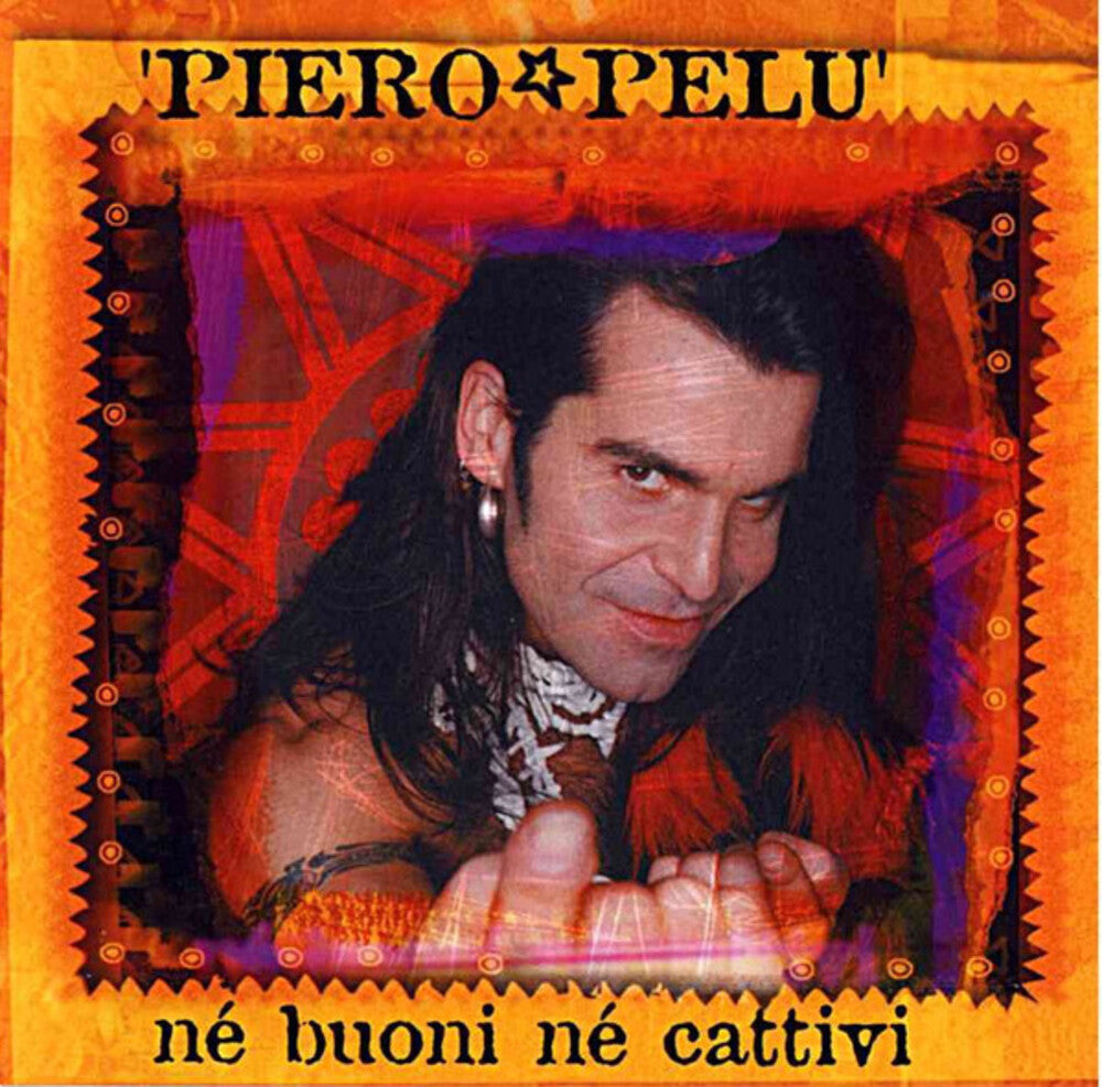 the album cover for Piero Pelu - Ne Buoni Ne Cattivi [Colored Vinyl] (Org) (Ita)