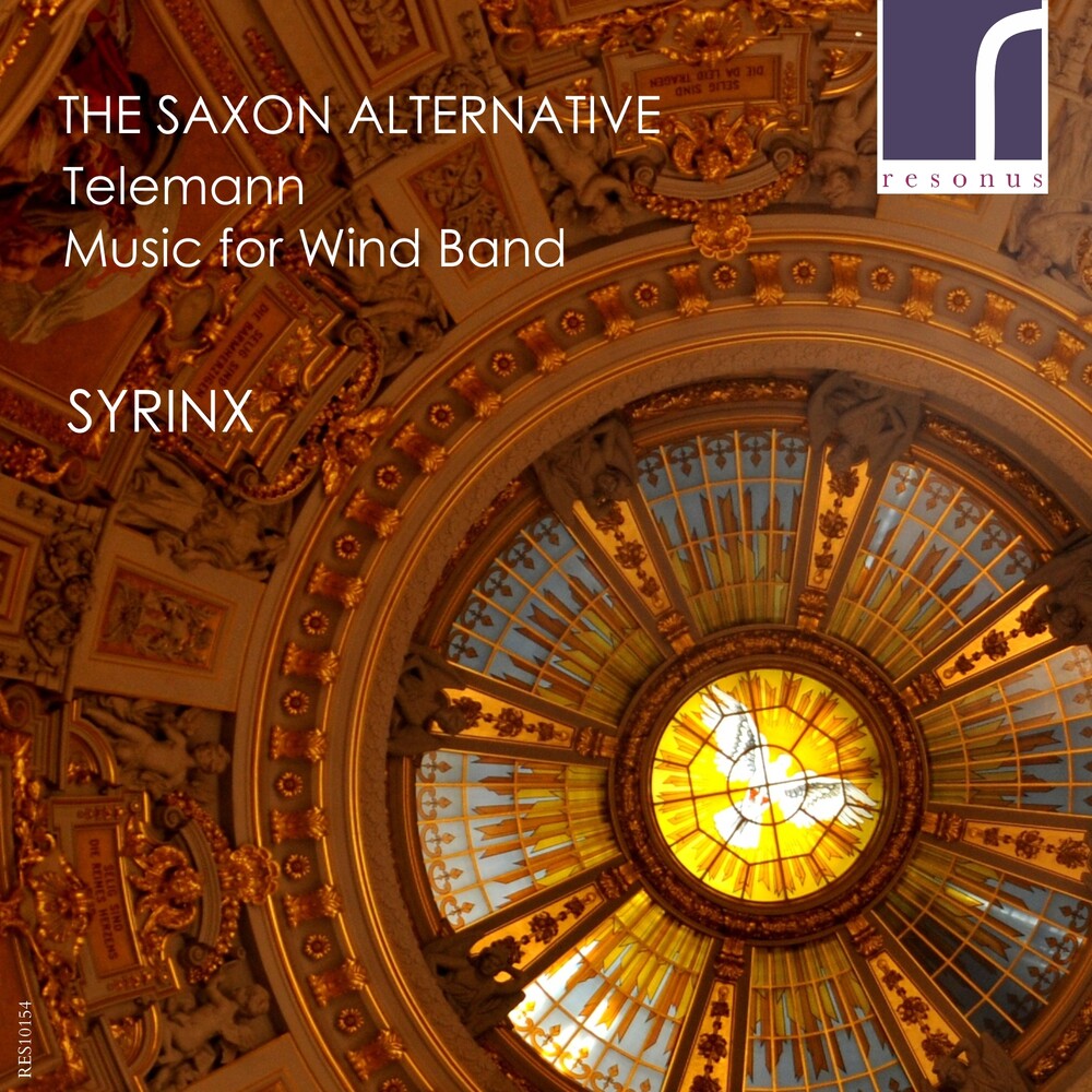 the album cover for Telemann / Syrinx - Saxon Alternative: Music For Wind Band (Jewl)