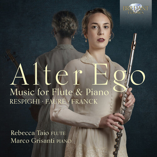 Faure / Franck / Respighi / Grisanti - Alter Ego - Music For Flute & Piano - Music CD