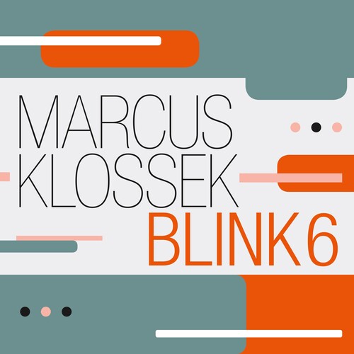 Klossek,marcus - Blink 6 - Music CD