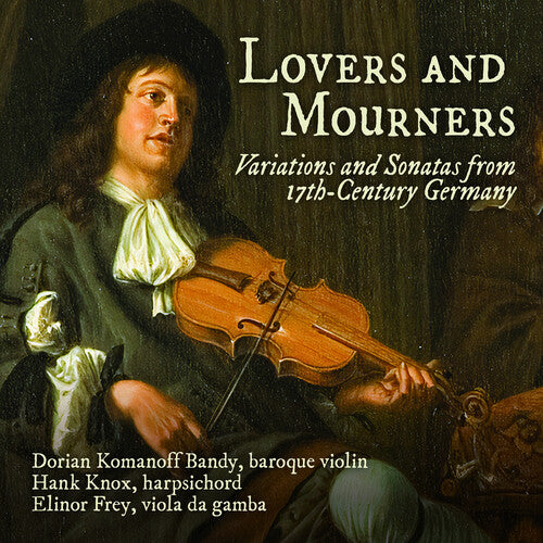Becker / Biber / Pisendel - Lovers & Mourners - Variations & Sonatas From - Music CD