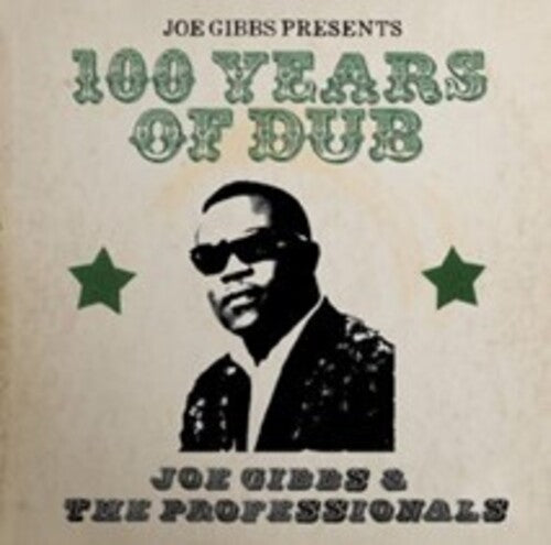 Gibbs,joe & The Professionals - Joe Gibbs Presents 100 Years Of Dub - Music CD