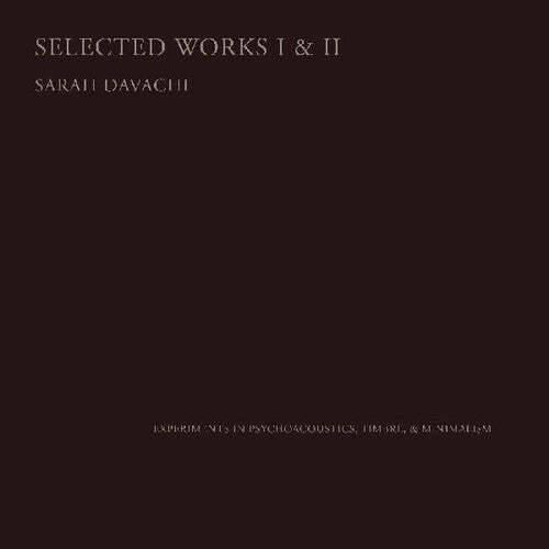 Davachi,sarah - Selected Works I & Ii - Music CD