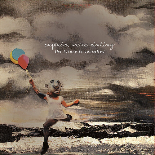 We're Sinking Captain - The Future Is Cancelled (10 Year Anniversary Edition) Vinyl Record
