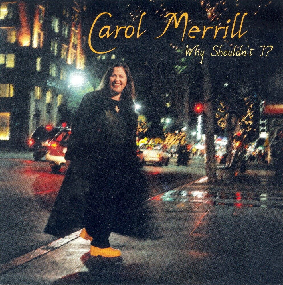 the album cover for Carol Merrill - Why Shouldn't I?