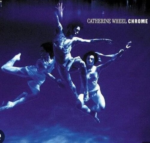 Catherine Wheel - Chrome - Vinyl Record