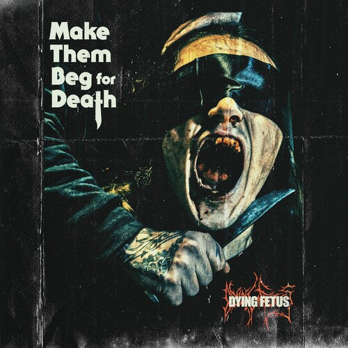 Dying Fetus - Make Them Beg For Death - Vinyl Record