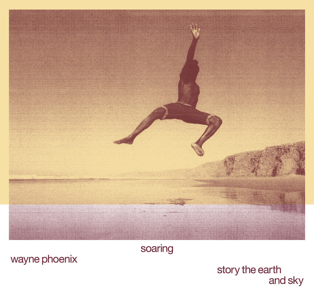 Soaring Wayne Phoenix Story The Earth And Sky [LP] Vinyl Record
