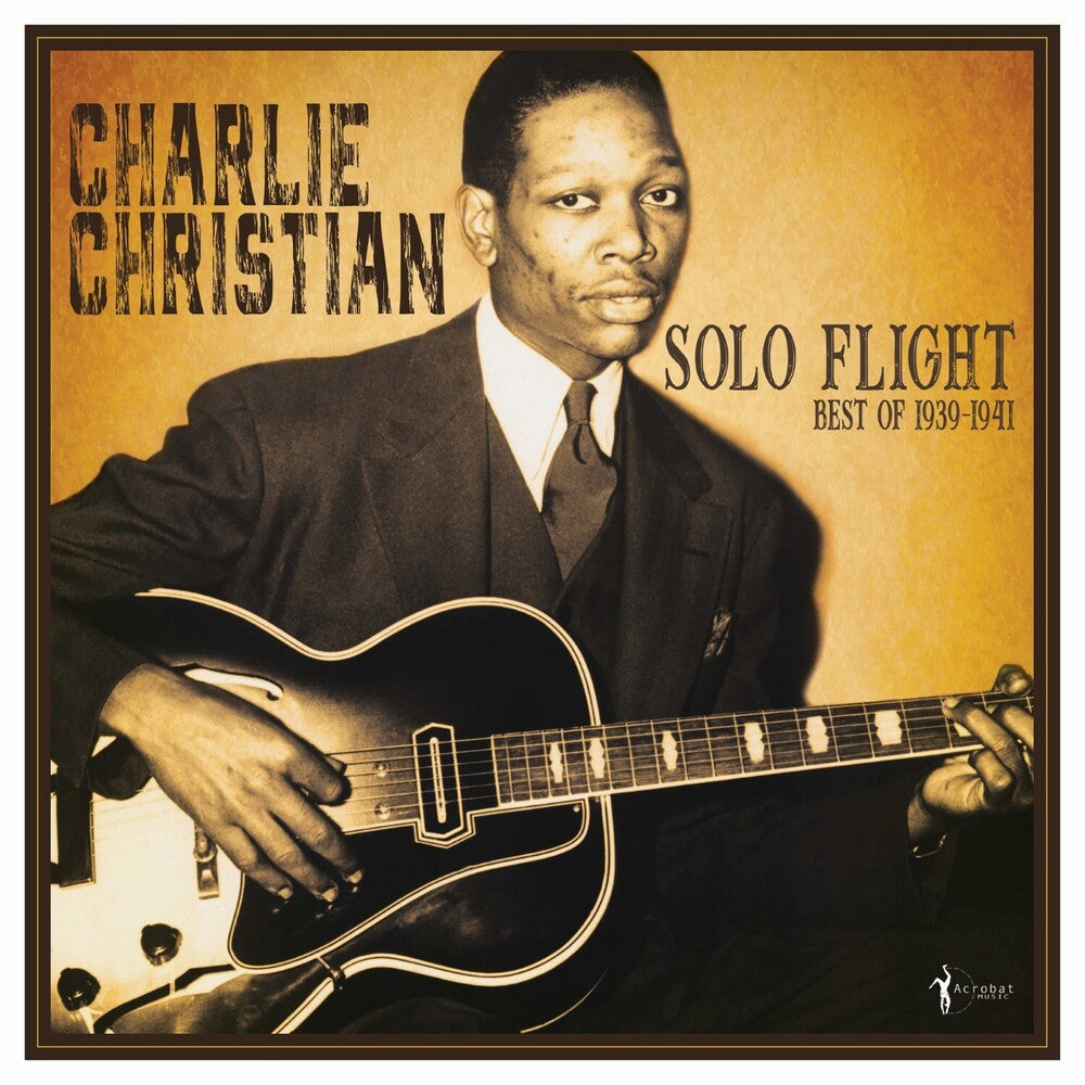 Charlie Christian - Solo Flight: Best Of 1939-41 [LP] Vinyl Record