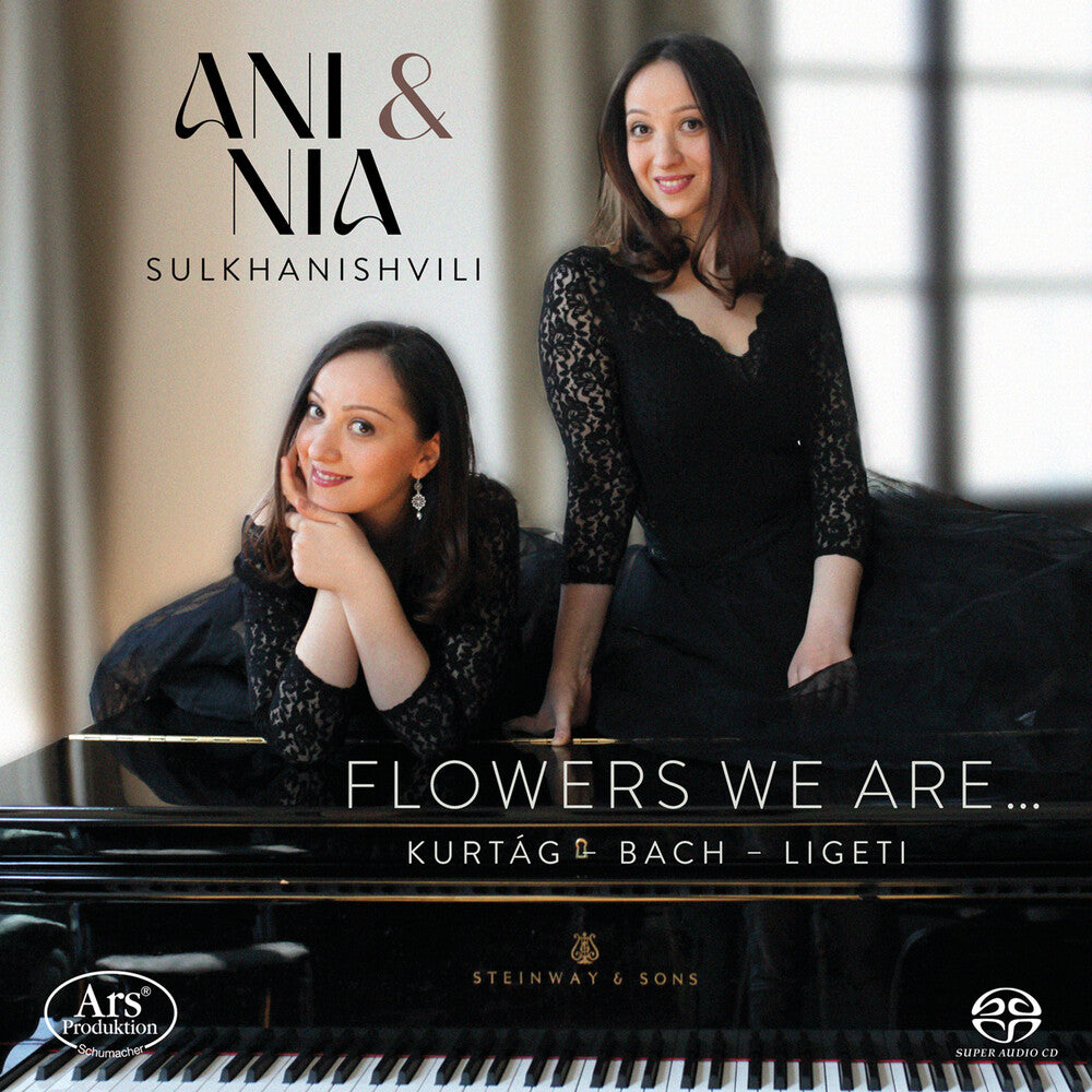 the album cover for J Bach .S. / Ani & Nia Sulkhanishvili Piano Duo - Flowers We Are (Hybr)