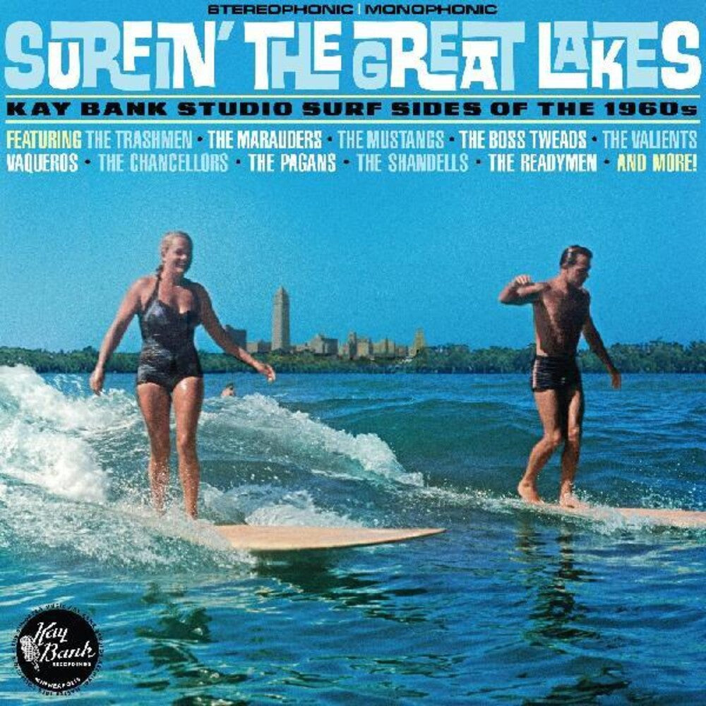 the album cover for Surfin' The Great Lakes: Kay Bank Studio / Various - Surfin' The Great Lakes: Kay Bank Studio / Various