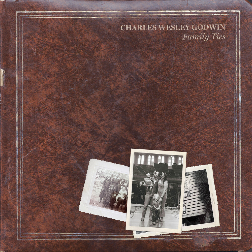 the album cover for Charles Wesley Godwin - Family Ties