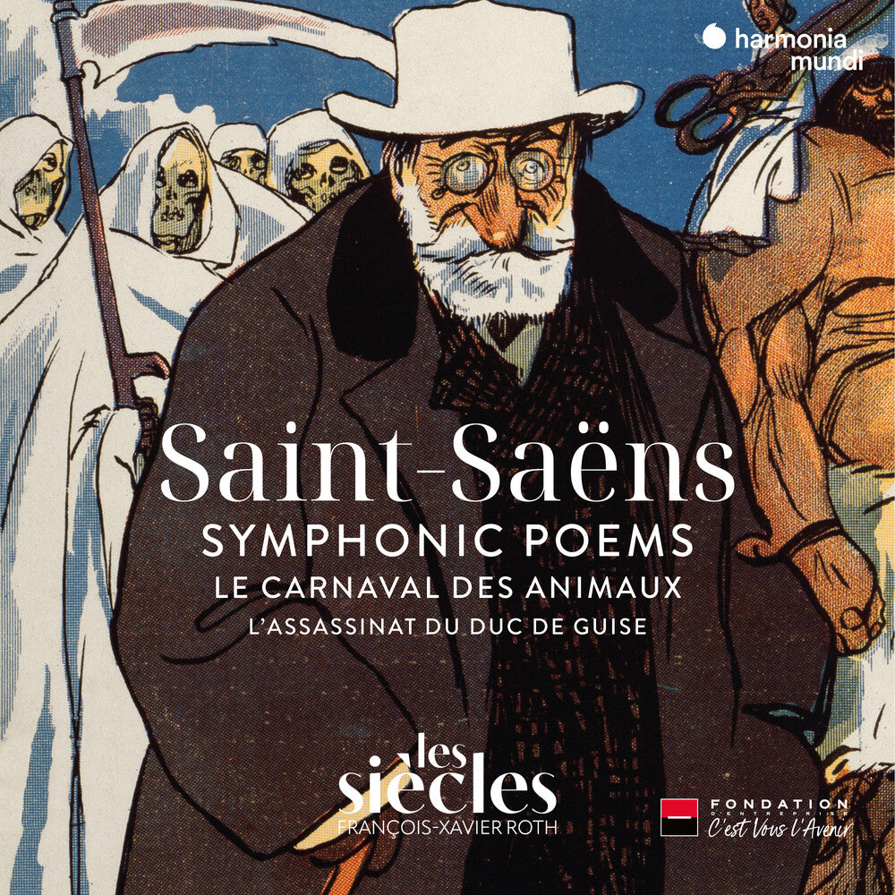 the album cover for Les Siècles - Saint-Saens: Symphonic Poems Le Carnaval Des