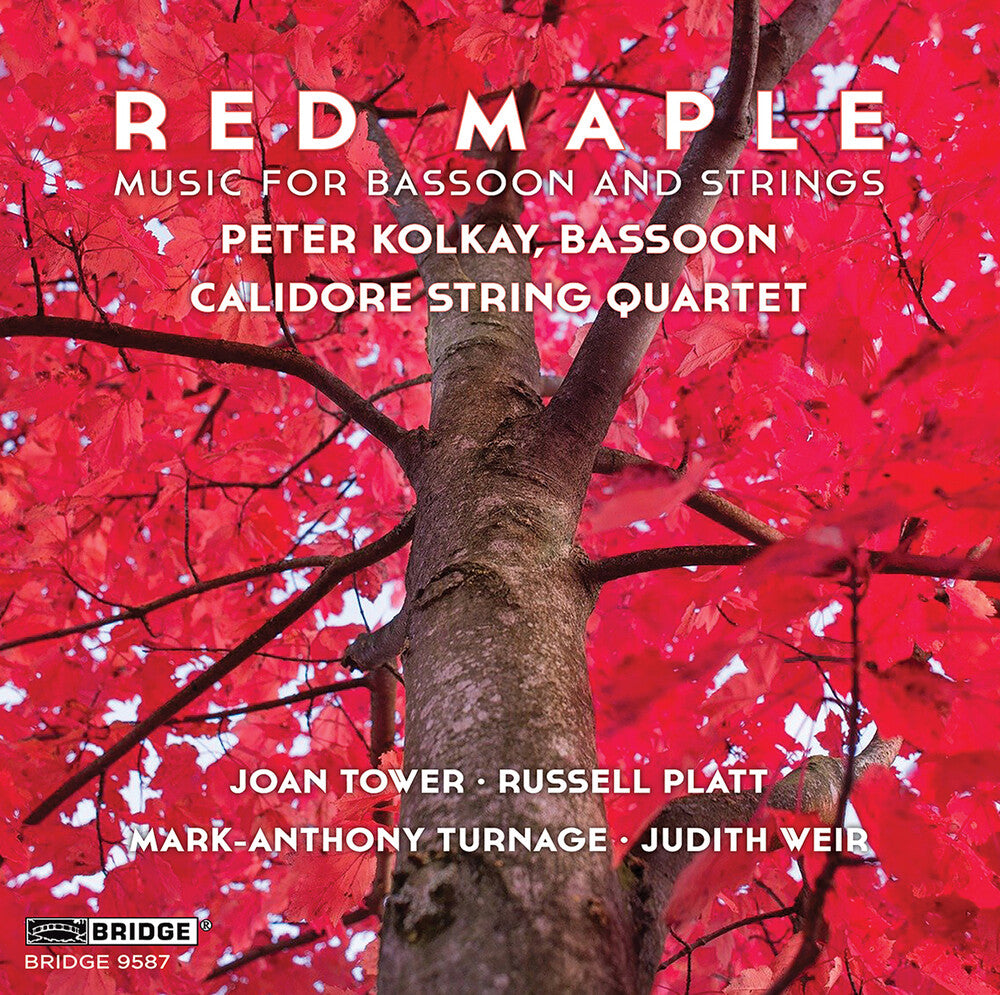 the album cover for Platt / Turnage / Calidore String Quartet - Red Maple - Music For Bassoon & Strings