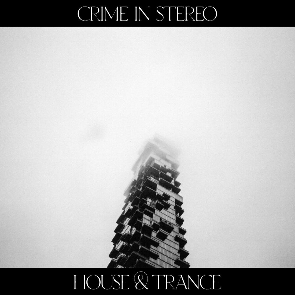 the album cover for Crime In Stereo - House & Trance