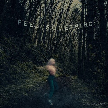 Movements - Feel Something Vinyl Record