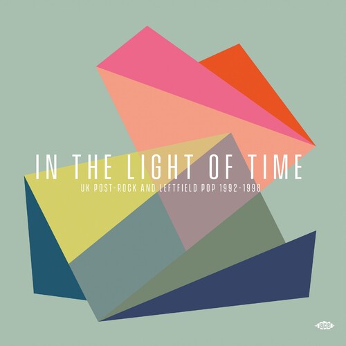 In The Light Of Time: UK Post-Rock & Leftfield Pop 1992-1998 / Various Vinyl Record