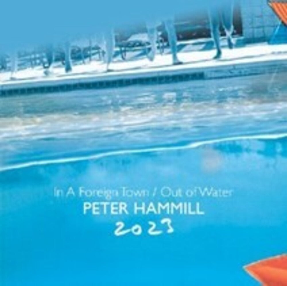 the album cover for Peter Hammill - In A Foreign Town / Out Of Water 2023 (Uk)